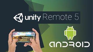 Unity Remote 5 ile Android Uygulamanızı Eş Zamanlı Olarak Telefonda Test Etme