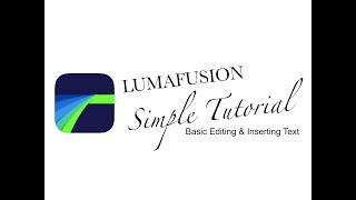 Lumafusion Simple Tutorial : Basic Editing & How to add Text