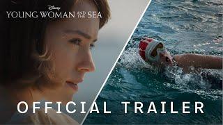 Young Woman and The Sea | Official Trailer | Disney+