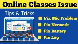 Online Classes Issue | Fix Mic, Audio, Lag, Network