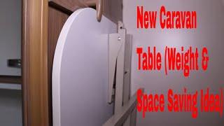 New Caravan Table (Weight & Space Saving Idea)