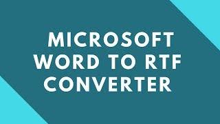 How to convert microsoft word document to rtf ?