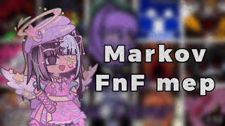 (OPEN)Markov[]FNF AUDITION MEP[]MULTI FANDOM[]15/51