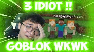 3 IDIOT MEMULAI PETUALANGAN DI MINECRAFT SURVIVAL !!