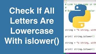 Check If All String Letters Are Lowercase With islower() | Python Tutorial