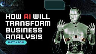 How AI Will Transform Business Analysis | iCert Global