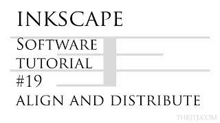 Inkscape Software Tutorial #19 Align and Distribute
