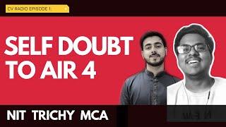 CV Radio : MCA NIT Trichy | NIMCET AIR 4 | Placements