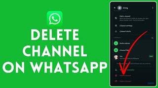 How to Delete WhatsApp Channel 2024 | Remove WhatsApp Channel