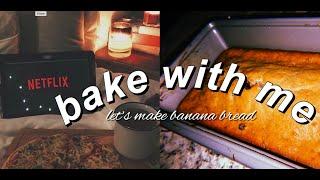 bake with me *let's make banana bread*