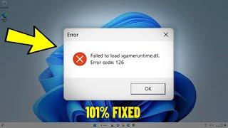 Как устранить ошибку Failed to load xgameruntime.dll Error code : 126 в Windows 11 / 10 