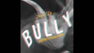 "BULLY"- SOUFSIDEMARIE