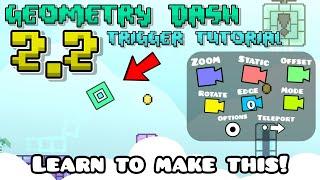 Geometry Dash 2.2 [Beginner's Editor Guide] - Camera Triggers and More!