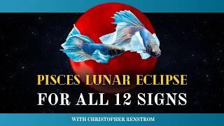 Pisces Lunar Eclipse Predictions for All 12 Zodiac Signs w/ Astrologer Christopher Renstrom