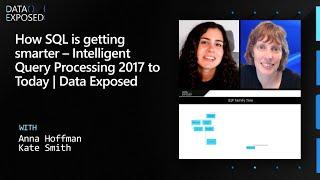 How SQL is getting smarter – Intelligent Query Processing 2017 to Today | Data Exposed