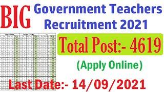 4619 POSTS BIG TEACHER RECRUITMENT 2021 I TEACHERS VACANCIES IN GOVERNMENT SCHOOLS I APPLY ONLINE