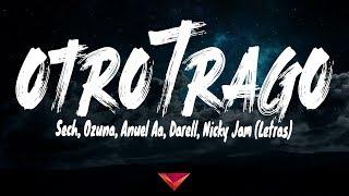 Sech, Ozuna, Anuel Aa, Darell, Nicky Jam - Otro Trago (Letras)