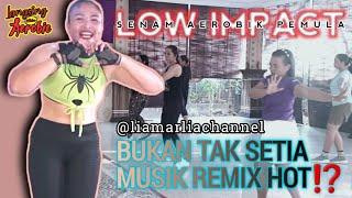 Senam aerobik pemula low impact | Lagu melayu Bukan Tak Setia Musik Remix Hot⁉️  @LiaMarliaChannel