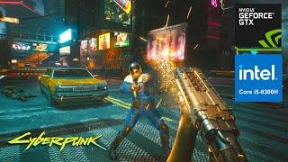 CYBERPUNK 2077 | I5 8300 | 12 GB RAM | GTX 1050 |