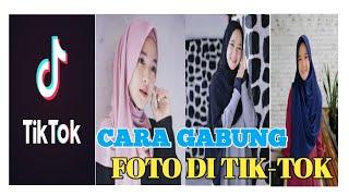 CARA GABUNG FOTO DI TIKTOK