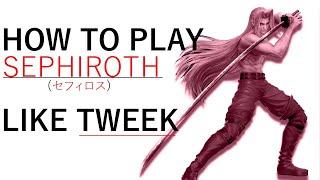 How To Play SEPHIROTH like TSM TWEEK