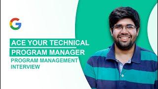 Google Technical Program Management (TPM) interview - Program Management (onsite) Interview Guide