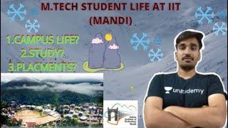 (indis's most beautiful campus)Review of M.Tech students life at IIT mandi