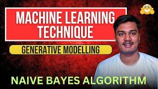 Naive Bayes Classifier in Machine Learning | Generative vs Discriminative Modelling | Classification