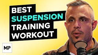 The ULTIMATE Bodyweight Suspension Training Workout Plan | Mind Pump 2137