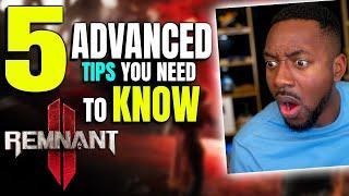 Remnant 2 • 5 Advanced Tips You Need To Know! | Beginner & Pro Guide