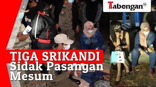 Tiga Srikandi Sidak Pasangan Mesum