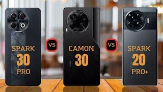 Tecno Spark 30 Pro vs Tecno Camon 30 vs Tecno Spark 20 Pro Plus