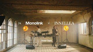 Monolink - Under Dark - Innellea Remix - Live Version