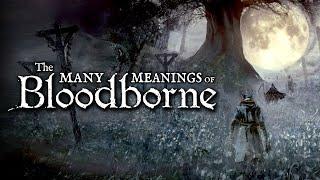 The Many Meanings of Bloodborne