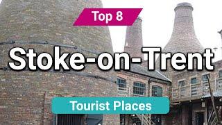 Top 8 Places to Visit in Stoke on Trent | England - English