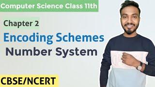 Encoding Schemes and Number System | Class 11 | Computer Science #computerscience #numbersystem