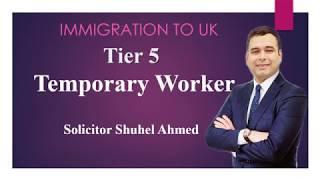 UK Temporary work permitsCreative and Sporting visa (Tier 5) || Temporary worker visa