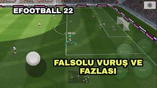 EFOOTBALL 2022 MOBİLE FALSOLU VURUŞ NASIL YAPILIR /  ÖLÜ YAPRAK VURUŞU / ÇALIM / PES MOBİLE 22