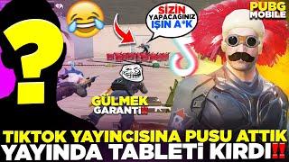 TİKTOK YAYINCISINA PUSU ATTIK!! ( YAYINDA TABLETİ KIRDI ) PUBG MOBILE