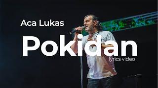 ACA LUKAS - POKIDAN  (OFFICIAL LYRICS VIDEO)