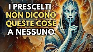 8 Segreti del Prescelto (che non Rivela Mai a Nessuno!) | Risveglio Spirituale