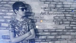 Art Avetisyan - Qo siruc baci // New Audio Premiere // 2018-2019