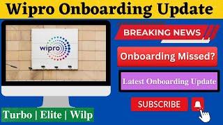 wipro onboarding update | Onboarding Missed!| Turbo, Elite & Wilp - Phase 1 & Phase 2 