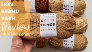 Lion Brand Skein Tones Yarn Review | Twin Stitches Designs Knitting Podcast