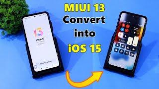 MIUI 13 Convert To IOS 15 Complete Ui | Install IOS Any Redmi & Poco Device 