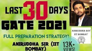 GATE 2021 Last 30 days preparation strategy || Motivation || Aniruddha Sir(GradeUp) || IIT BOMBAY