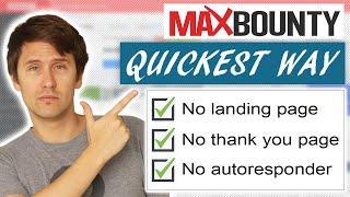 Quickest Way to Make Money Online With MaxBounty (Step-By-Step Tutorial)