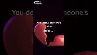 Hugot/you deserve someone's better