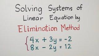 How to Solve Systems of Linear Equations by ELIMINATION METHOD ( Addition Method)