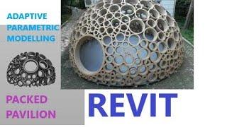 Revit Adaptive Parametric Modelling  (Packed Pavilion )